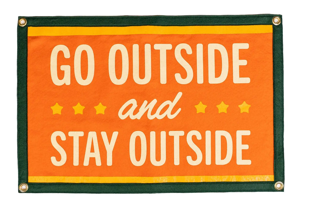 Go Outside And Stay Outside Camp Flag