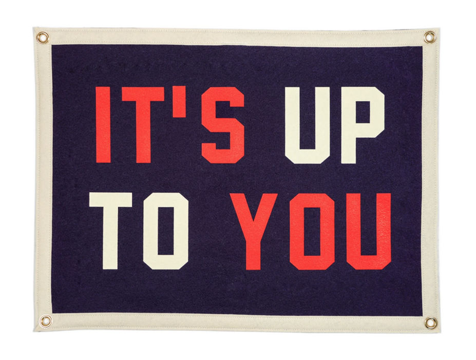 It's Up To You Camp Flag
